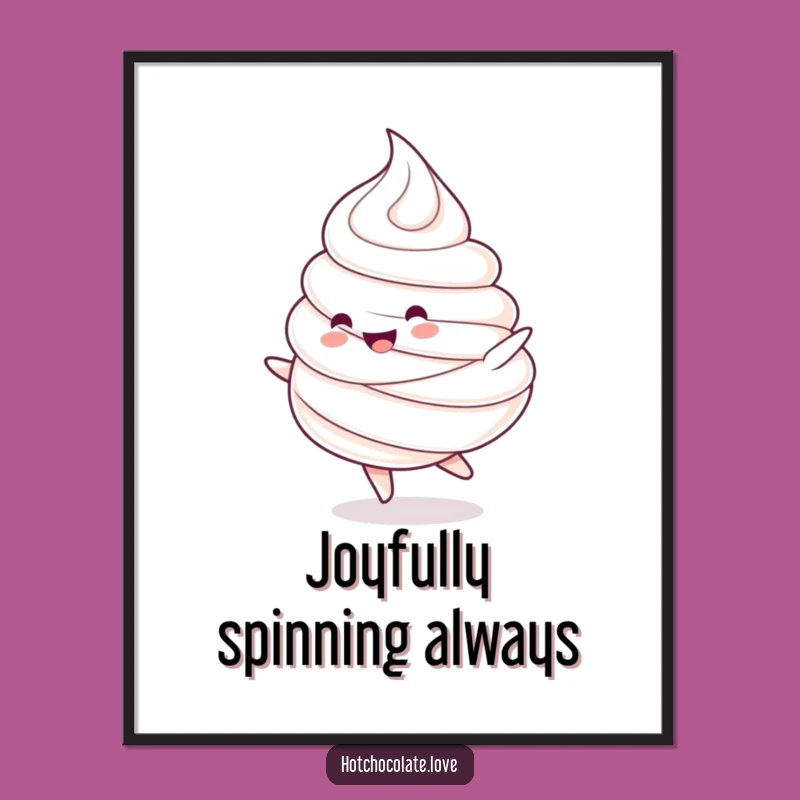 Funny Whipped Cream Poster: Happy Spin Dollop Character Art