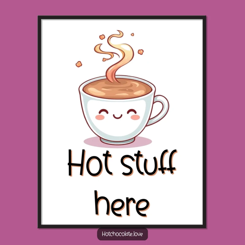 Funny Hot Chocolate Poster: Smiling Cocoa Cup Winter Art Funny Gift