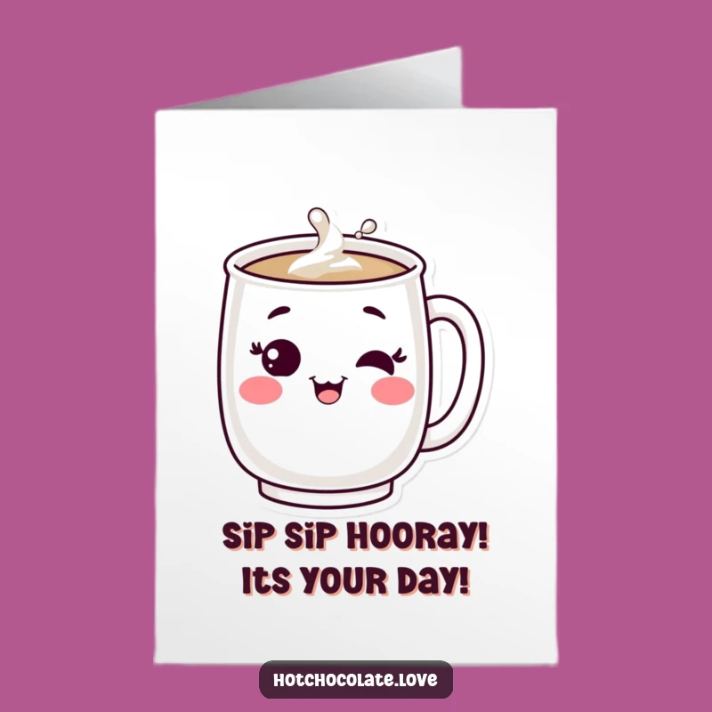 Free Printable Mug Birthday Card: Winking Hot Beverage humor, Funny Downloadable Gift