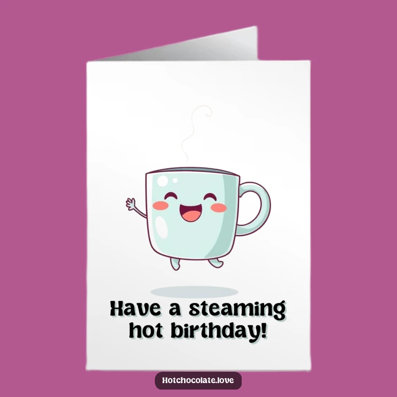Free Printable Coffee Mug Birthday Card: Funny Steaming Cup Downloadable Gift for Joy
