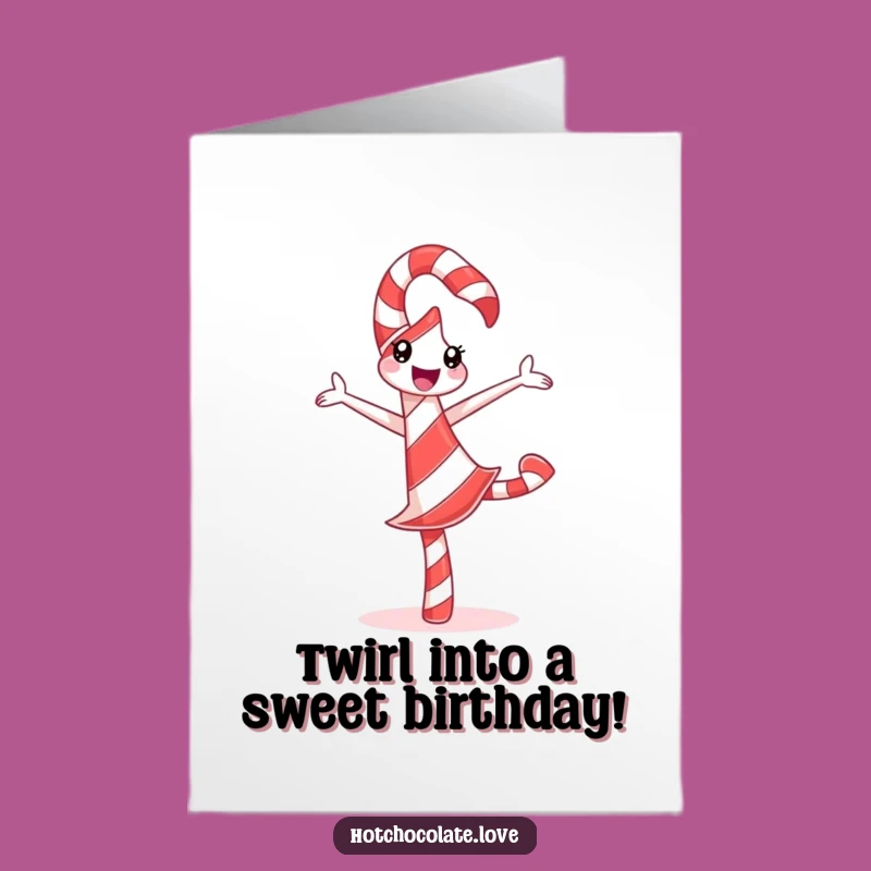 Free Printable Candy Cane Birthday Card: Silly Pirouette Funny Design Downloadable Gift
