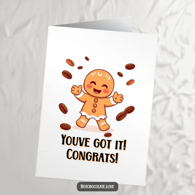 Funny Free Printable Congratulations Card depicting a happy gingerbread man juggling cocoa beans with excitement and cheerfulness.