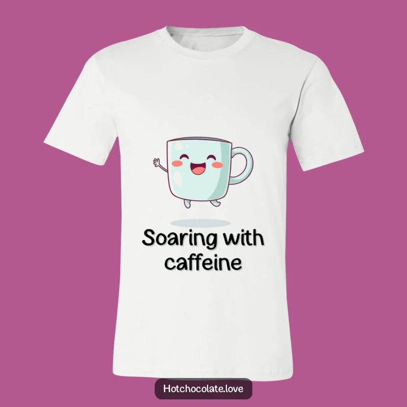 Funny Steaming Mug T-Shirt: Joyful Jump Gift, Perfect for Energetic People
